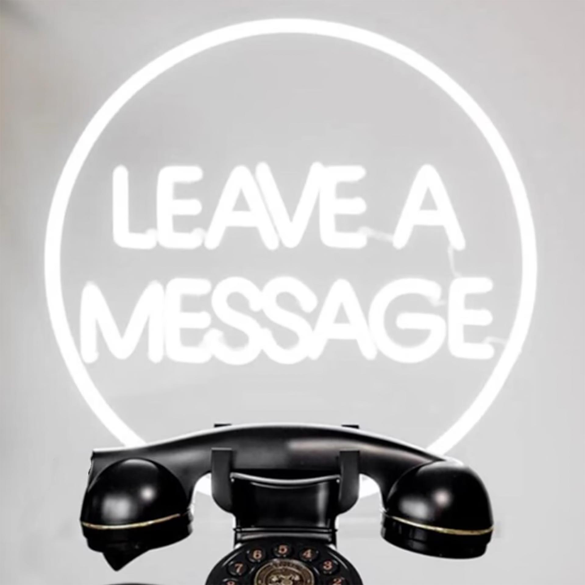 Neon Schriftzug “leave a message”