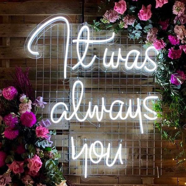 Neon Schriftzug "It was always you" – Bild 2